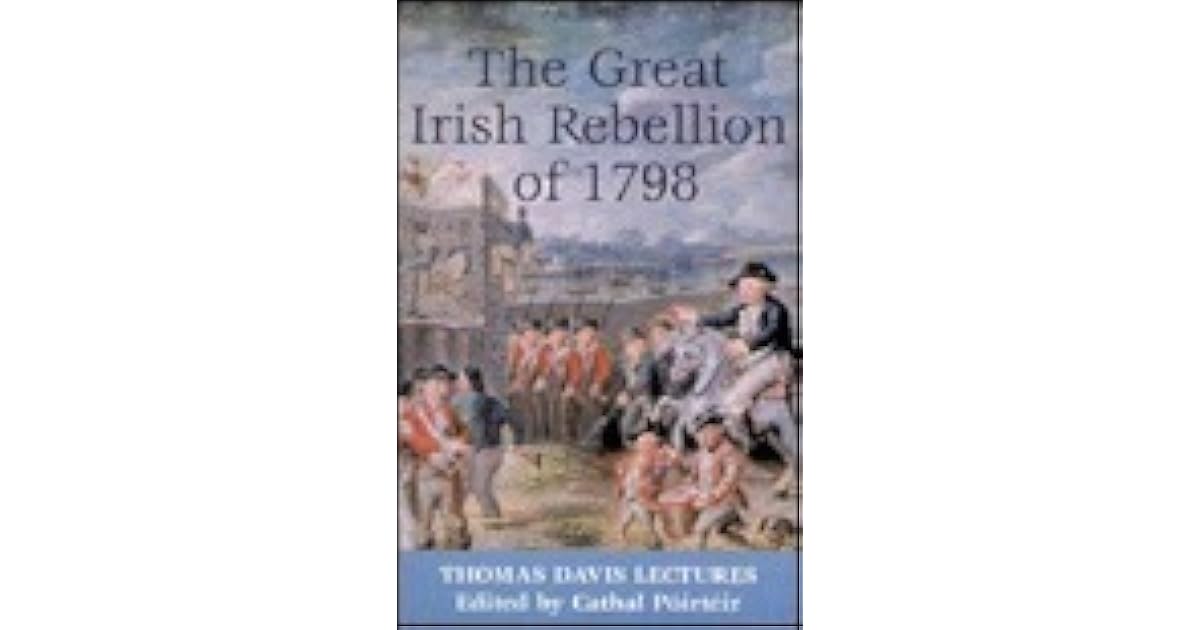 The Great Irish Rebellion of 1798 Thomas Davis Lectures by Cathal Póirtéir