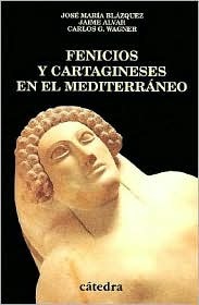 Fenicios y cartagineses en el Mediterráneo (Paperback)