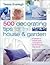 500 Decorating Tips for the House & Garden