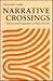 Narrative Crossings: Theory and Pragmatics of Prose Fiction