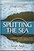 Splitting The Sea