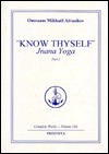Know Thyself: Jnana Yoga Part 2