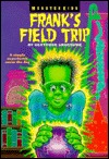 Frank's Field Trip (Monsterkids)