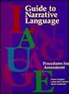Guide to Narrative Language: Procedures for Assessment Guide to Narrative Language: Procedures for Assessment