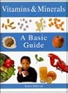 Vitamins & minerals: A basic guide