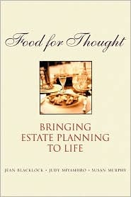 Food for Thought: Bringing Estate Planning to Life (Paperback)