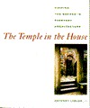 The Temple in the House: Finding the Sacred in Everyday Architecture (Paperback)