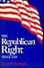 The Republican Right Since 1945