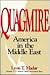 Quagmire: America in the Middle East