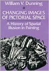Changing Images of Pictorial Space: A History of Spatial Illusion in Painting (Paperback)