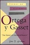 Theory of History in Ortega Y Gasset: "The Dawn of Historical Reason"