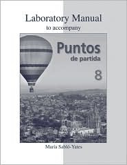 Laboratory Manual to accompany Puntos de partida: An Invitation to Spanish