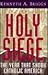 Holy Siege: The Year That S...