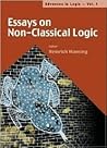 Essays on Non-Classical Logic Volume 1