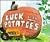 Luck With Potatoes