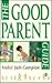 The Good Parent Guide