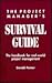 The Project Manager's Survival Guide: The Handbook for Real-World Project Management