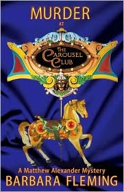 Murder At The Carousel Club ( A Matthew Alexander Mystery)