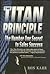 The Titan Principle by Ron Karr The Titan Principle by Ron Karr