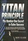 The Titan Principle: The Number One Secret to Sales Success