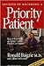 Secrets Of Becoming A Priority Patient by Ronald Baigrie