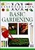 Basic Gardening (101 Essent...