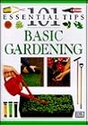 Basic Gardening by Pippa Greenwood Basic Gardening by Pippa Greenwood