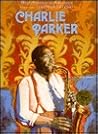 Charlie Parker (Black Americans of Achievement) Charlie Parker (Black Americans of Achievement)