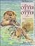 Sea Otter, River Otter (The...
