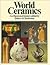 World Ceramics: An Illustrated History