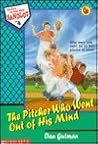 The Pitcher Who Went Out of His Mind (Tales from the Sandlot #4) The Pitcher Who Went Out of His Mind (Tales from the Sandlot #4)