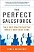 The Perfect SalesForce: The 6 Best Practices of the World's Best Sales Teams