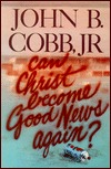Can Christ Become Good News Again? (Paperback)