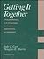 Getting It Together: A Process Workbook for K-12 Curriculum Development, Implementation and Assessment