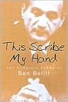 This Scribe, My Hand: The Complete Poems of Ben Belitt