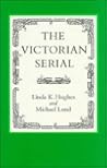 The Victorian Serial (Victorian Literature and Culture Series)