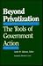 Beyond Privatization: The Tools of Government Action
