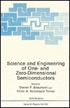 Science and Engineering of One- and Zero-Dimensional Semiconductors (Nato Science Series B:)