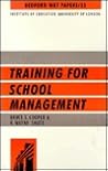 Training for School Management: Lessons from the American Experience (Bedford Way Papers)