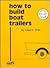 How to Build Boat Trailers