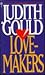 The Love-Makers by Judith Gould