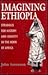 Imagining Ethiopia: Struggles for History and Identity in the Horn of Africa