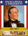 John Tyler: Tenth President of the United States (Encyclopedia of Presidents)