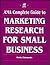 AMA Complete Guide To Marketing Research For Small Business