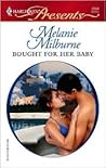 Bought for Her Baby by Melanie Milburne