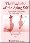 The Evolution of the Aging Self: The Societal Impact on the Aging Process (Societal Impact on Aging)