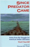 Since Predator Came: Notes from the Struggle for American Indian Liberation (Paperback)