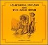 California's Indians and the Gold Rush