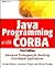 JavaTM Programming with CORBATM : Advanced Techniques for Building Distributed Applications