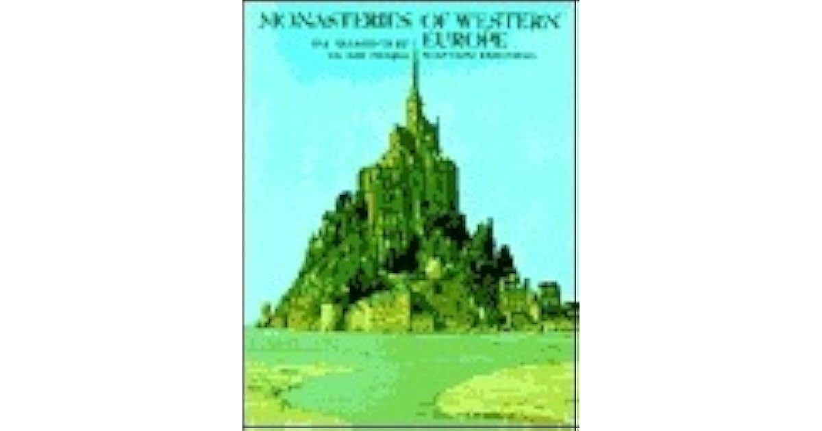 Monasteries Of Western Europe The Architecture Of The Orders By Wolfgang Braunfels